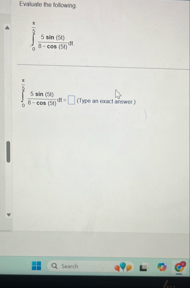 Evaluate the following. 0 5 5 s i n ( 5 t ) 8 - c