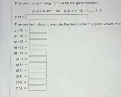 First give the technology formula for the given