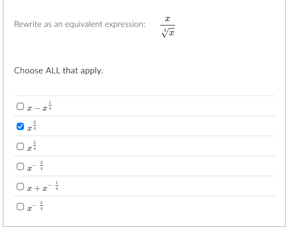Rewrite a s a n equivalent expression: x x 4
