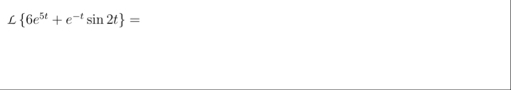 L { 6 e 5 t e - t s i n 2 t } =