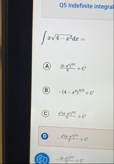 Q 5 Indefinite integral x 4 - x 2 2 d x = ( 4 - x