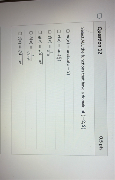 Question 1 2 0 . 5 pts Select ALL the functions