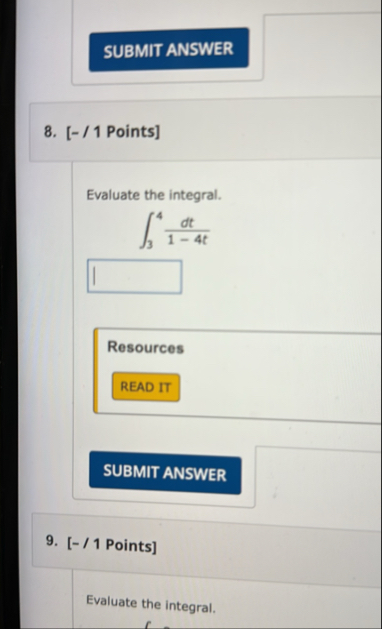 8 . [ - / 1 Points ] Evaluate the integral. 3 4 d