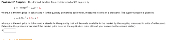 Producers' Surplus The demand function for a