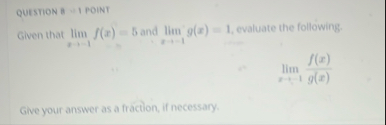 QUESTION B A I POINT Given that lim ? f ( x ) - 5