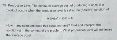 Production Level The minimum average cost of