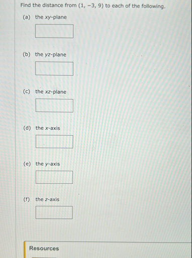 Find the distance from ( 1 , - 3 , 9 ) to each of