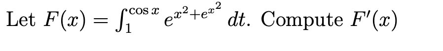 Let F ( x ) = 1 c o s x e x 2 + e x 2 d t .