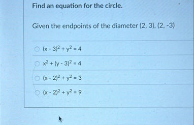 Find an equation for the circle. Given the