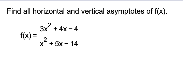 Find all horizontal and vertical asymptotes o f f