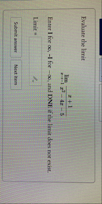 Evaluate the limit lim x - 1 x 1 x 2 - 4 x - 5