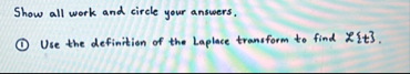 Show all work and circle your answers. ( 1 ) Use