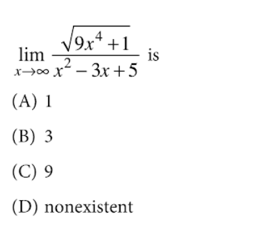 lim x 9 x 4 + 1 2 x 2 - 3 x + 5 i s ( A ) 1 ( B )