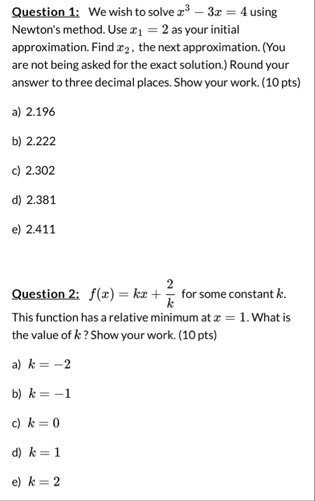 Question 1 : We wish to solve x 3 - 3 x = 4 using