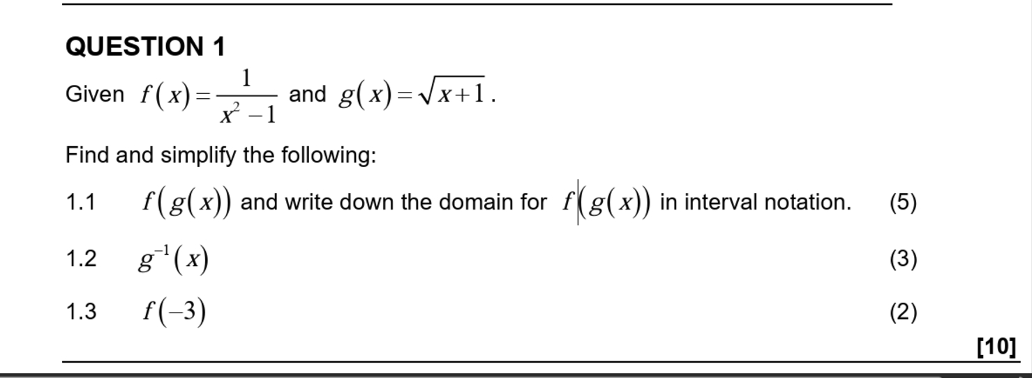 QUESTION 1 Given f ( x ) = 1 x 2 - 1 and g ( x )