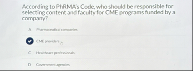 According to PhRMA's Code, who should be