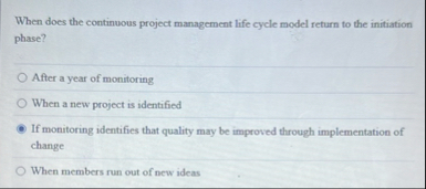 When does the continuous project management life