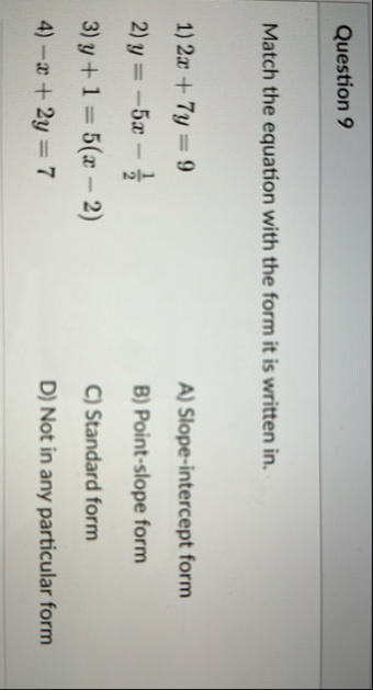Question 9 Match the equation with the form it is
