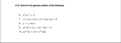 6 - 1 0 . Solve for the general solution of the