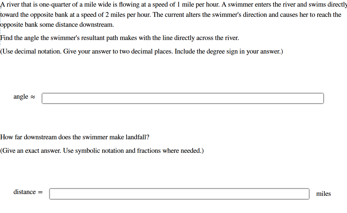 A river that is one - quarter of a mile wide is
