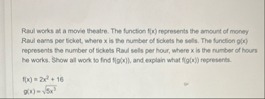 Raul works at a movie theatre. The function f ( x