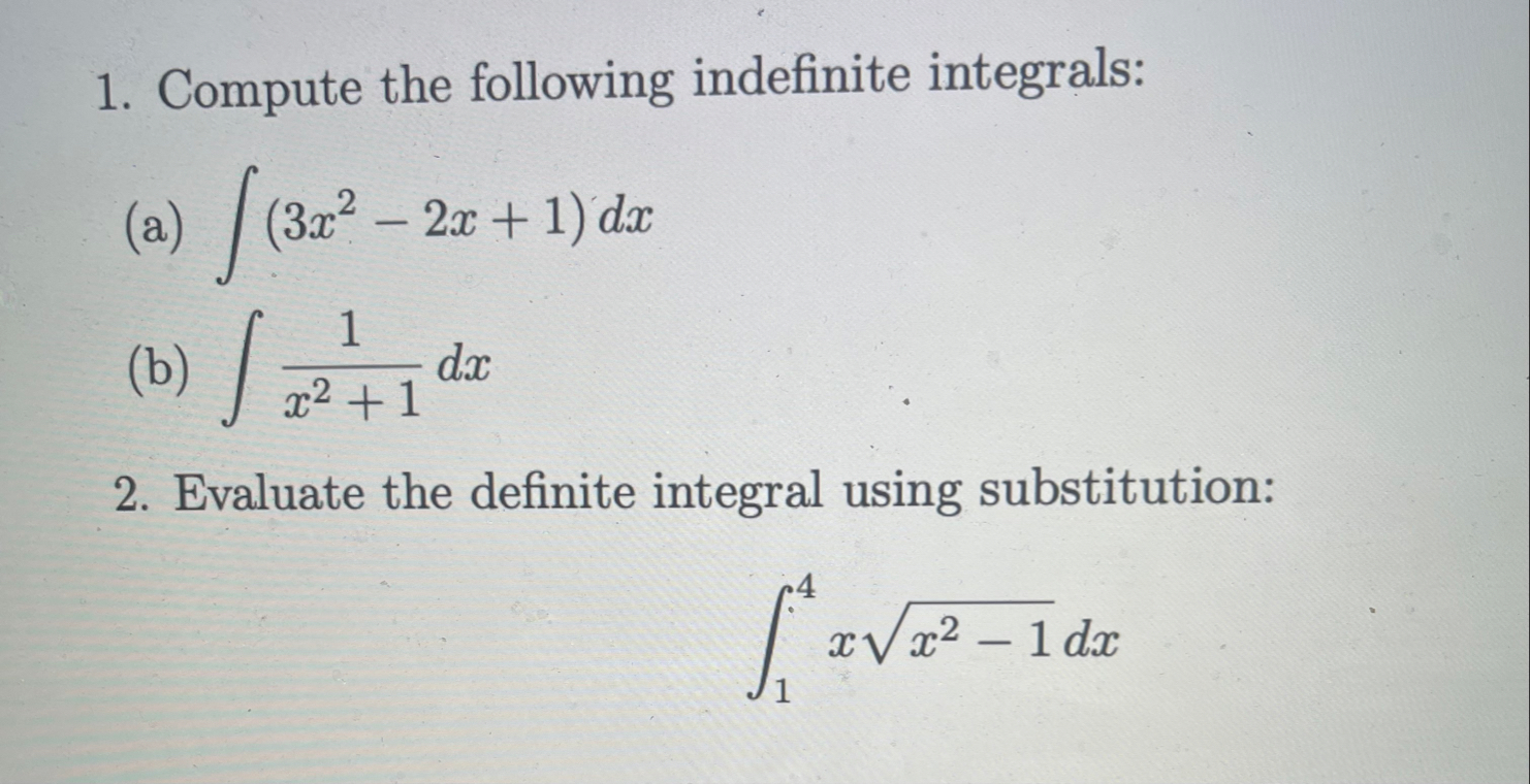 Compute the following indefinite integrals: ( a )