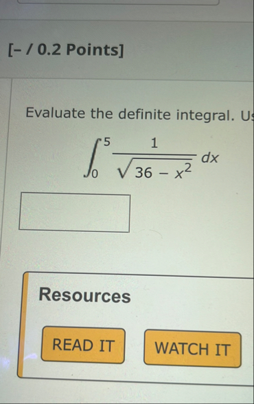 [ - / 0 . 2 Points ] Evaluate the definite