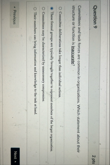 Question 9 2 pts Committees and task forces are