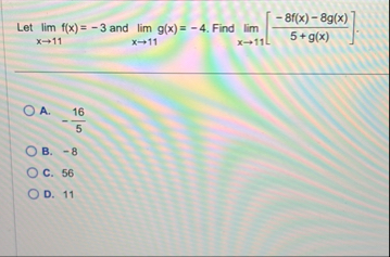 Let lim x 1 1 f ( x ) = - 3 and lim x 1 1 g ( x )
