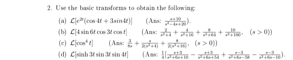 Use the basic transforms to obtain the following: