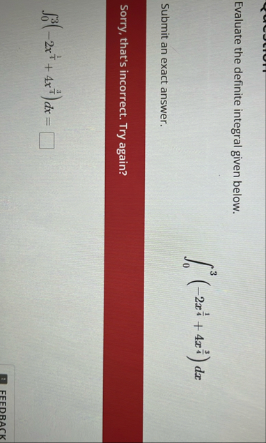 Evaluate the definite integral given below. 0 3 (