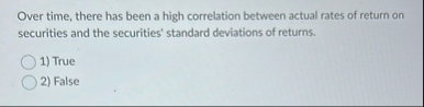 Over time, there has been a high correlation