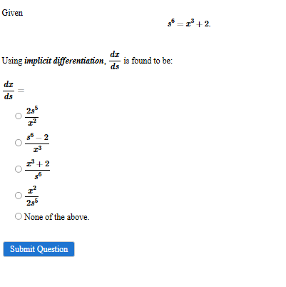 Given s 6 = x 3 + 2 Using implicit