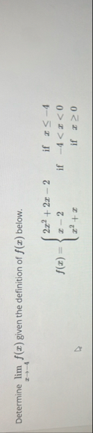 Determine lim x - 4 f ( x ) given the definition