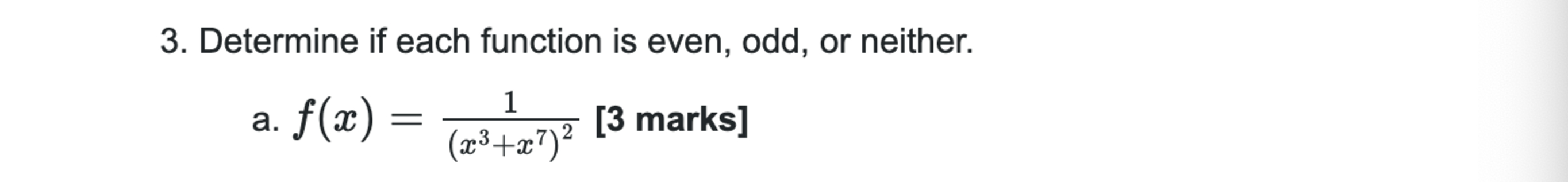 Determine i f each function i s even, odd, o r