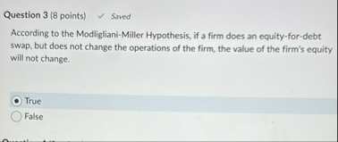 Question 3 ( 8 points ) Saved According to the