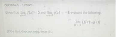 QUESTION 3 - 1 PONT Grenthat lim x - 1 f ( x ) =