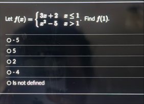 Let f ( x ) = { 3 x 2 , x 1 x 2 - 5 , x > 1 .