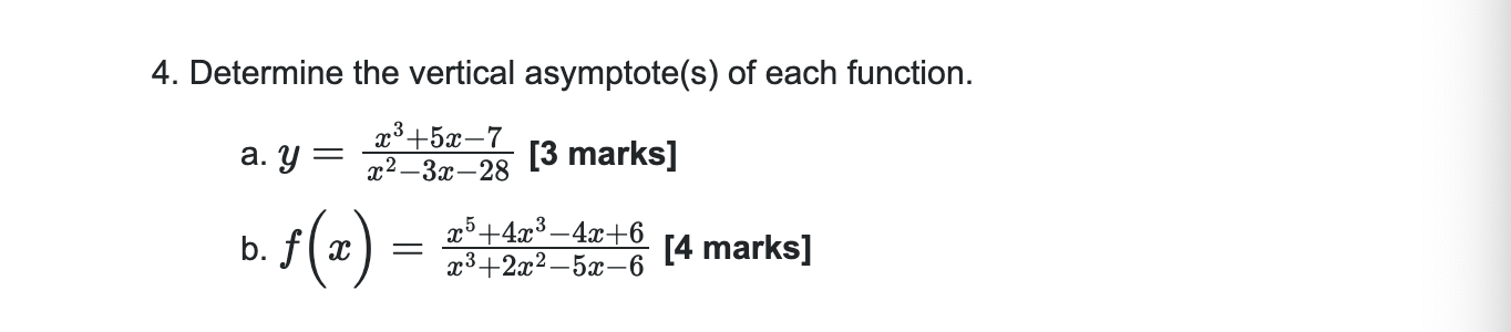 Determine the vertical asymptote ( s ) o f each