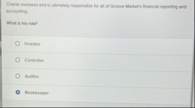 Charlie oversees and is utimately responsible for