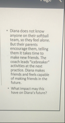 Diana does not know anyone on their softball