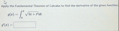 Apply the Fundamental Theorem of Calculus to find