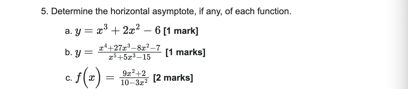 Determine the horizontal asymptote, i f any, o f