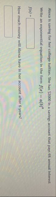 Alexa is saving for her college tuition. She has