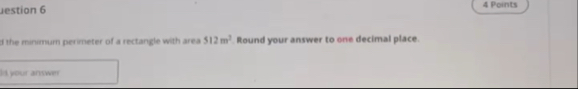 uestion 6 Ithe minumum permeter of a rectangle
