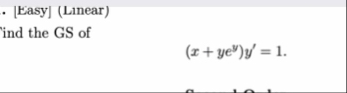 [ Lasy ] ( Linear ) ind the GS of ( x y e y ) y '