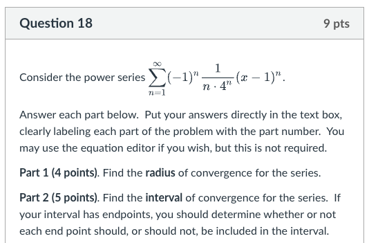 Question 1 8 Consider the power series n = 1 ( -