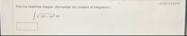 Find the indefinite integral. ( Remember the