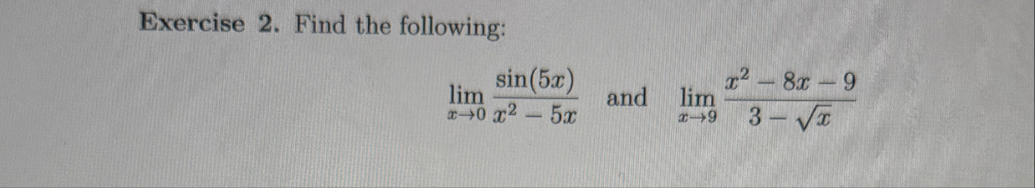 Exercise 2 . Find the following: lim x 0 s i n (