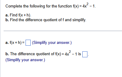Complete the following for the function f ( x ) =